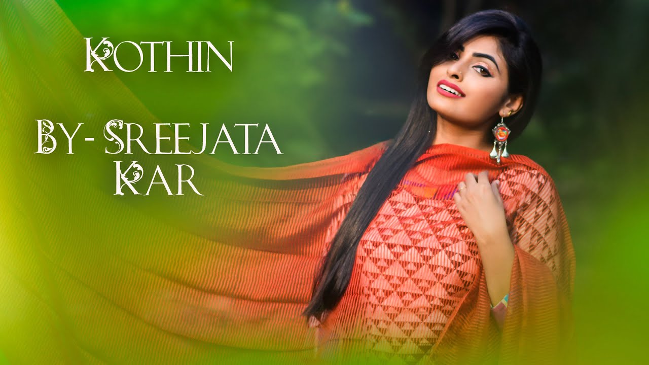Kothin l কঠিন l Sreejata Kar Song l Bengali Cover Song 2021 l Bengali Movie Cover Song