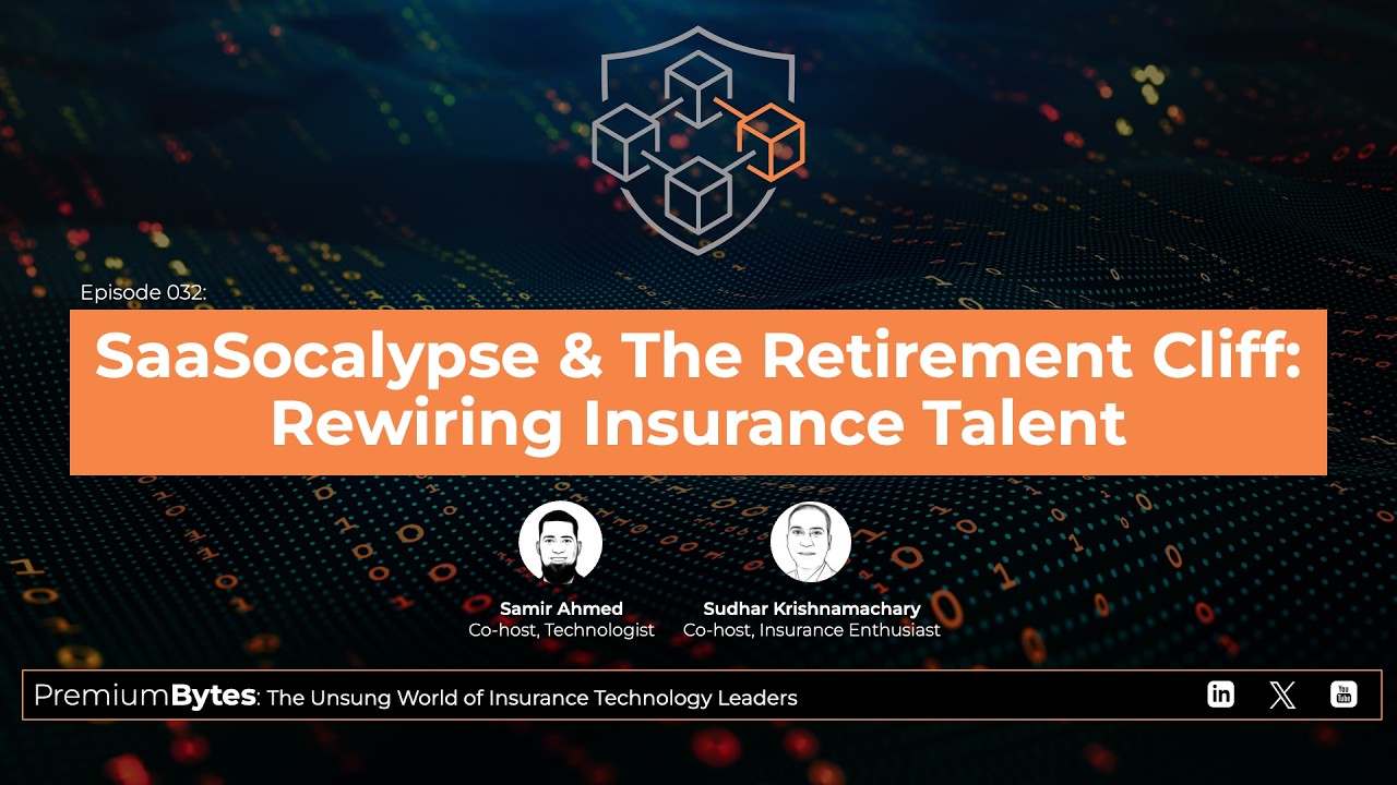 PremiumBytes, Episode 032: SaaSocalypse & The Retirement Cliff | Rewiring Insurance Talent
