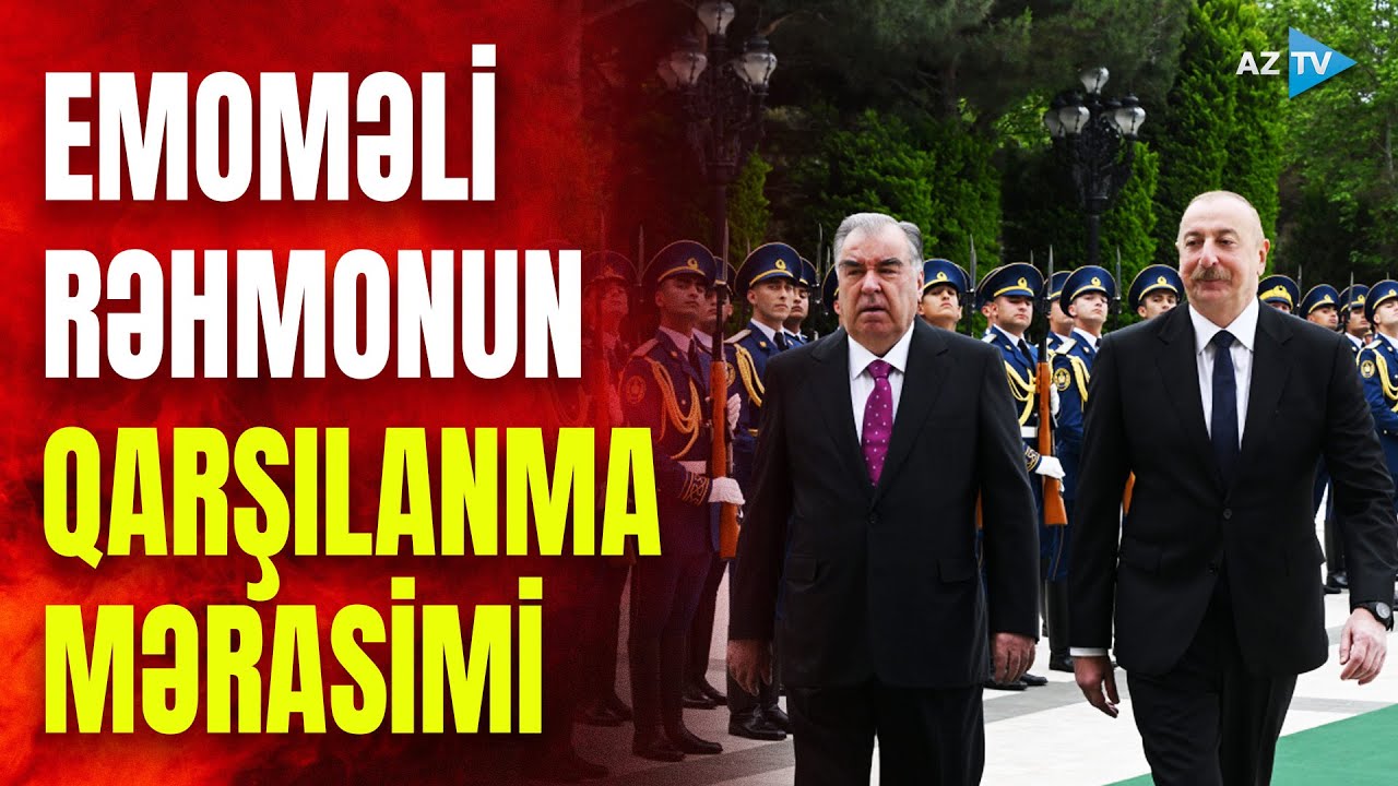 Tacikistan Prezidenti Bakıda belə qarşılandı: rəsmi mərasimdən GÖRÜNTÜLƏR