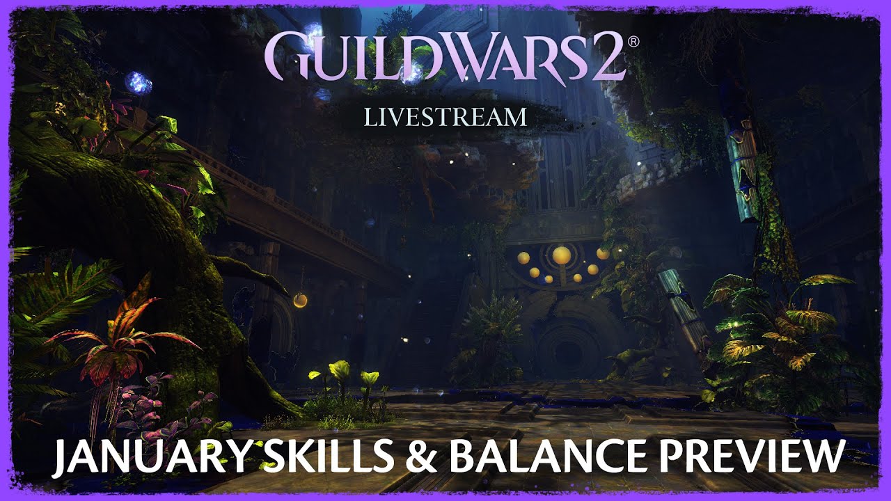 Skills and Balance Changes Preview for January | Guild Wars 2