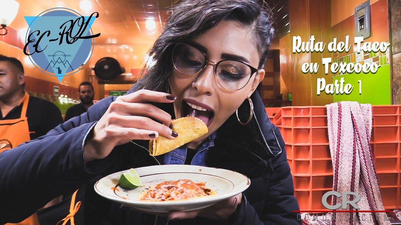 Los mejores tacos de Texcoco. ECROL Ep.8