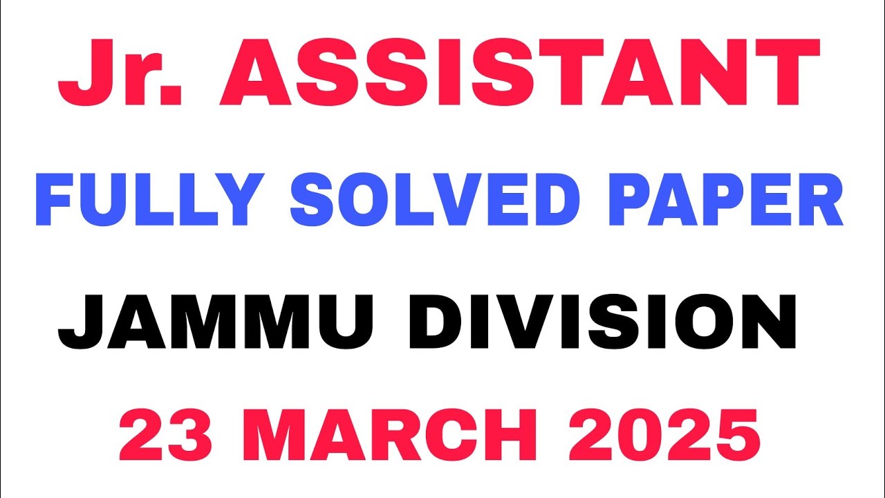Jr. Assistant Full Solved Paper 2025 - JK High Court (Jammu Division) - Held On 23 March 2025 .