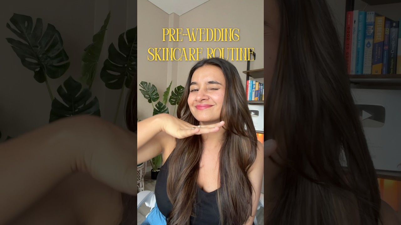 My Pre Wedding Glowing Skin Routine
