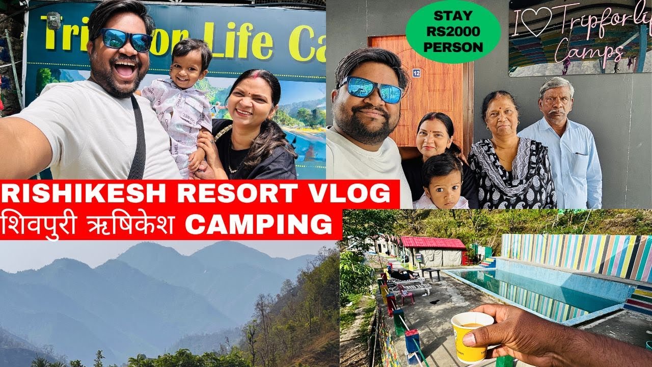 Trip for Life Rishikesh VLOG | Shivapuri Camping  | Alpine Forest Stay | DJ-Swimming Pool-Riverwalk