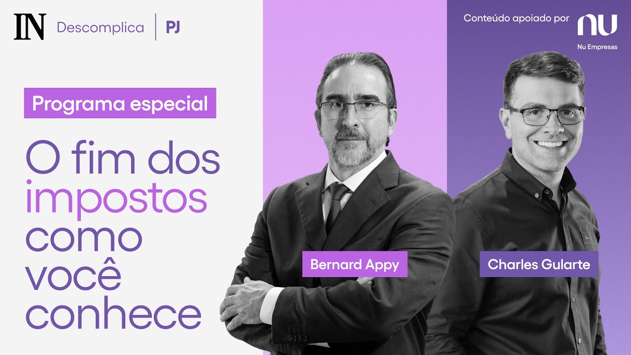 Reforma Tribut&aacute;ria: o que muda e como se preparar, com Bernard Appy e Charles Gularte