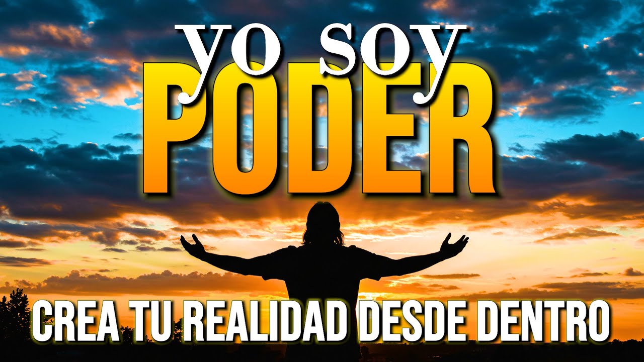 YO SOY EL PODER QUE CREA MI REALIDAD 🌟 Decretos y Afirmaciones YO SOY