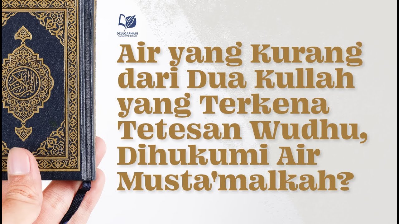 Air yang Kurang dari Dua Kullah yang Terkena Tetesan Wudhu, Dihukumi Air Musta'malkah?