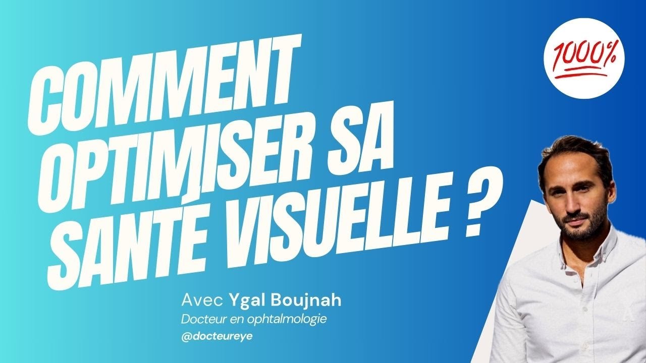 Podcast 1000% : Prenez soin de vos yeux avec le docteur Boujnah Ygal