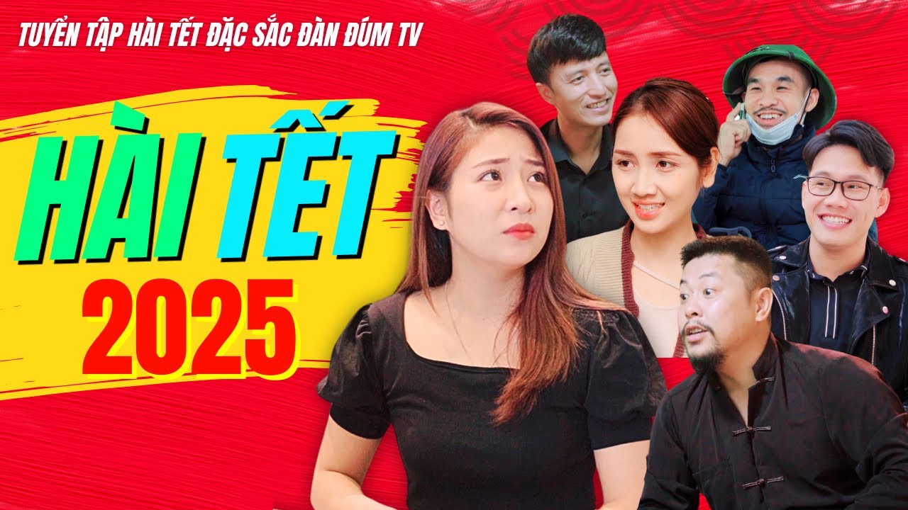 Tuyển Tập Phim Hài Tết 2025 Hay Và Ý Nghĩa - ĐÀN ĐÚM TV - Linh Bún - Long Đen - Vũ Vlog