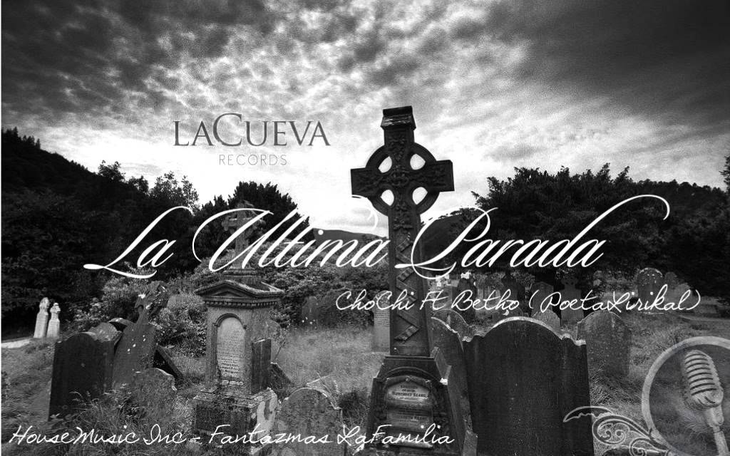 La Ultima Parada - Betho x Chochi - prod. by La Cueva Records