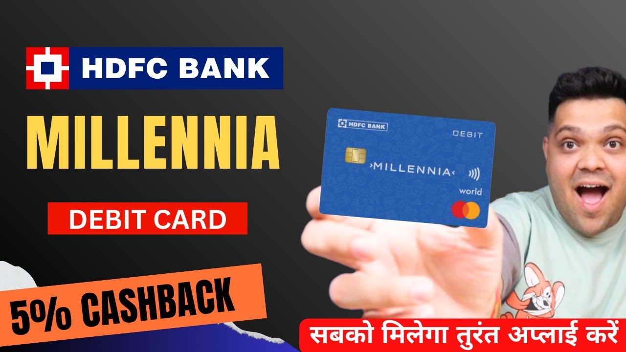 HDFC Millennia Debit Card Review | Benefits , Features & Eligibilty