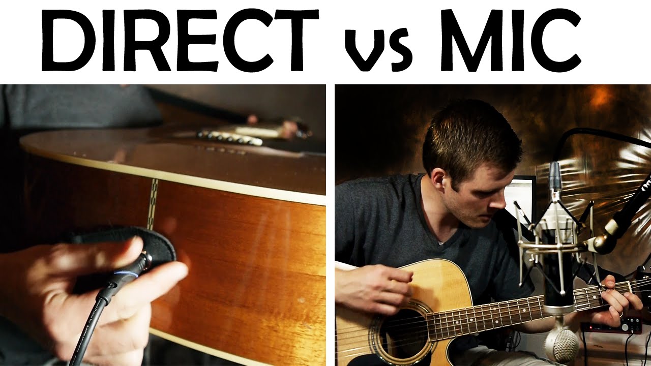 Recording Acoustic Guitar: Direct In vs Microphone