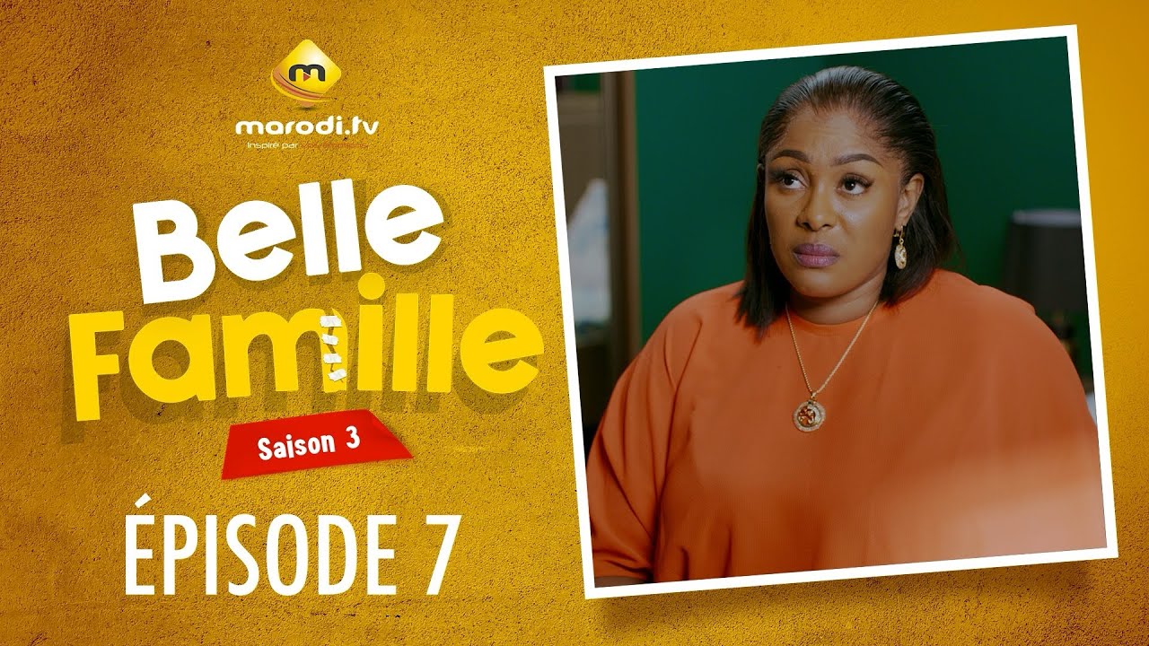 Série - Belle Famille - Saison 3 - Épisode 07