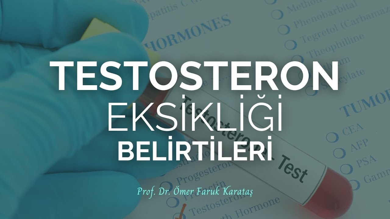 Testosteron Eksikliği Belirtileri Nelerdir? - Prof. Dr. Ömer Faruk Karataş