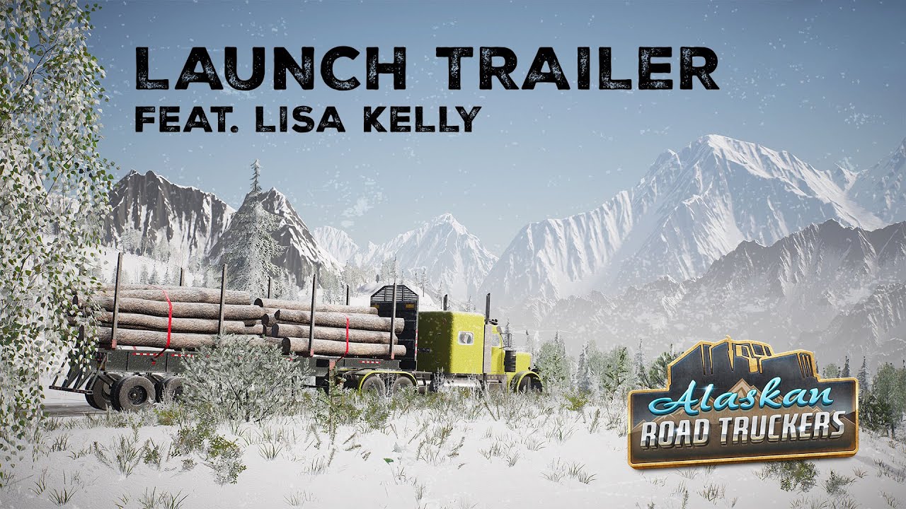 Alaskan Road Truckers Launch Trailer - Featuring Lisa Kelly