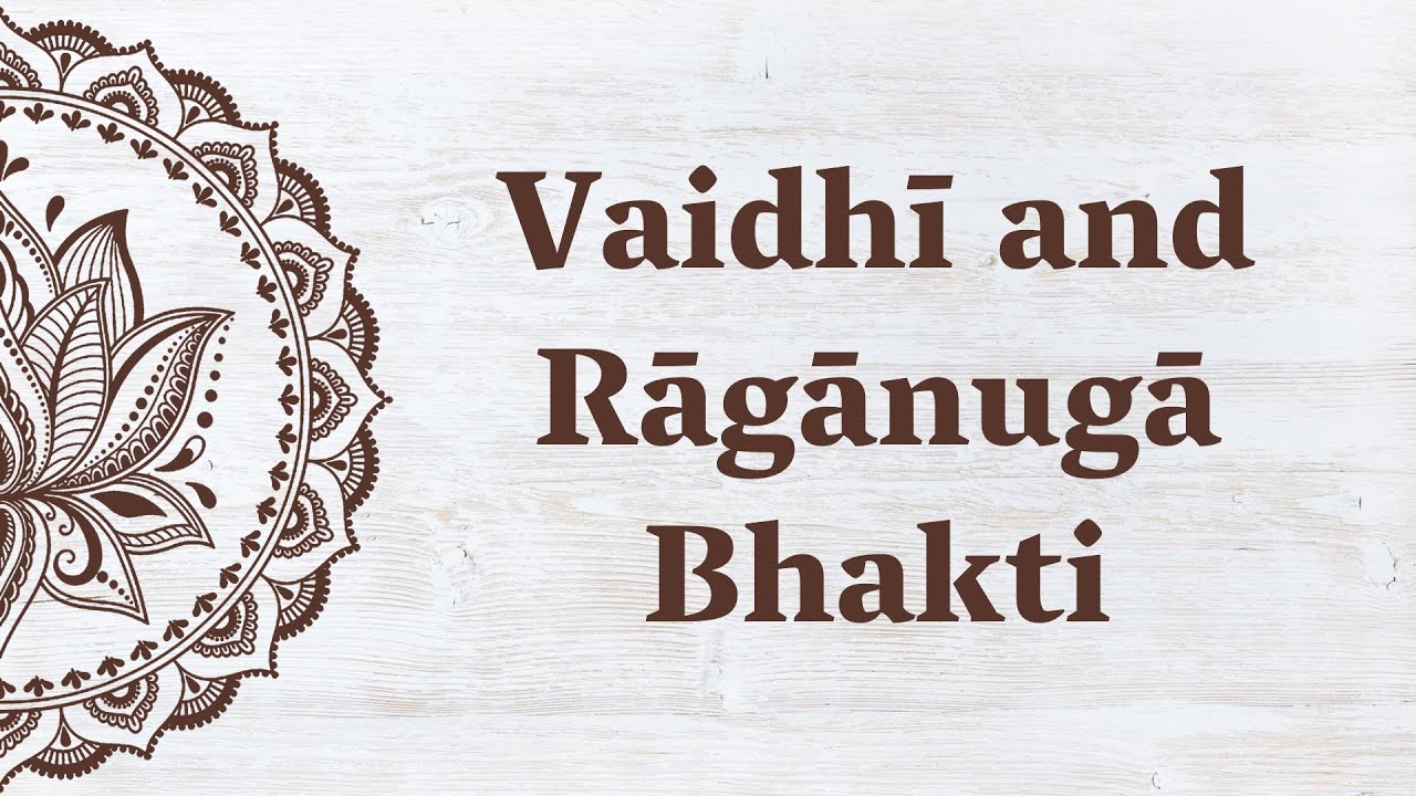 Vaidhī and Rāgānugā Bhakti (Sunday Program, 4th August 2024)