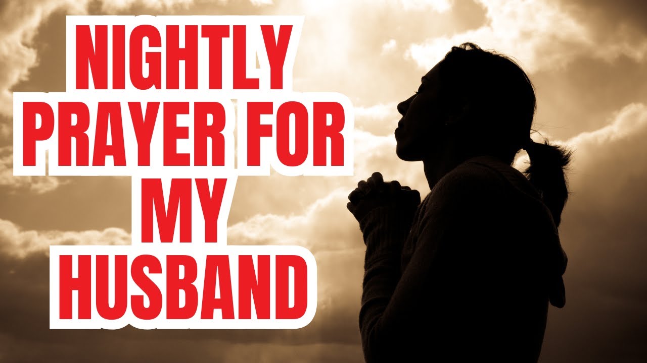WIFE'S BEDTIME PRAYER FOR HER HUSBAND | PRAYER FOR MY HUSBAND