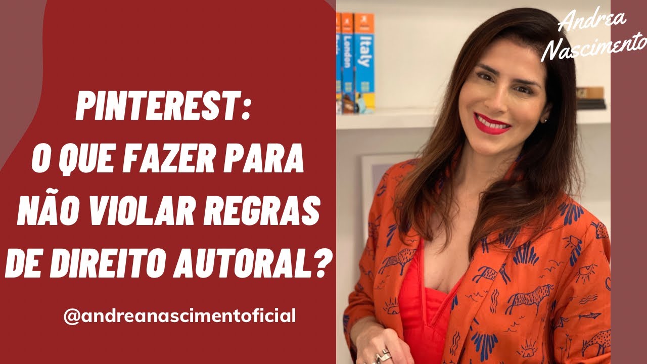 PINTEREST: O QUE FAZER PARA NÃO VIOLAR REGRAS DE DIREITO AUTORAL? #direitoautoral #direitosautorais