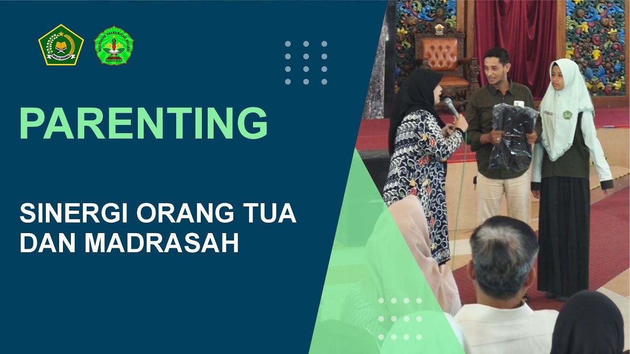 PARENTING, Sinergi Orang Tua dan Madrasah