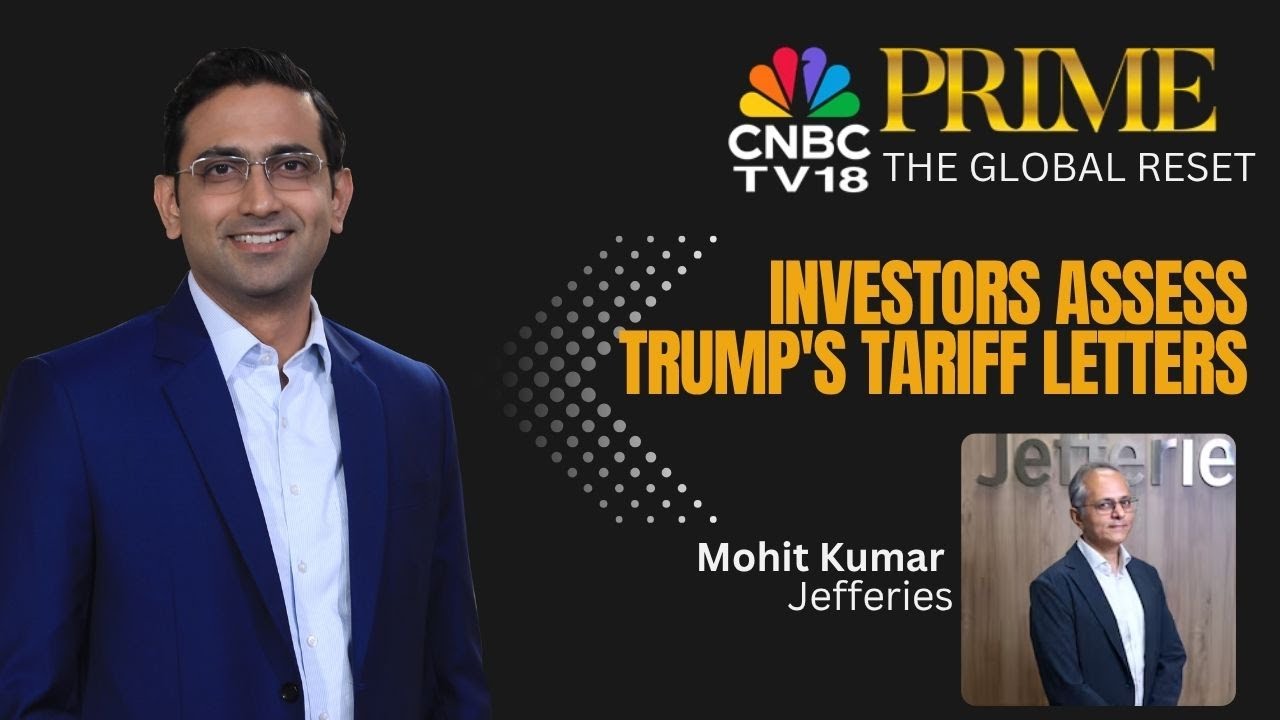 The Global Reset | Assessing Trump's New Tariff Letters And Trade Deals | CNBC TV18 Prime
