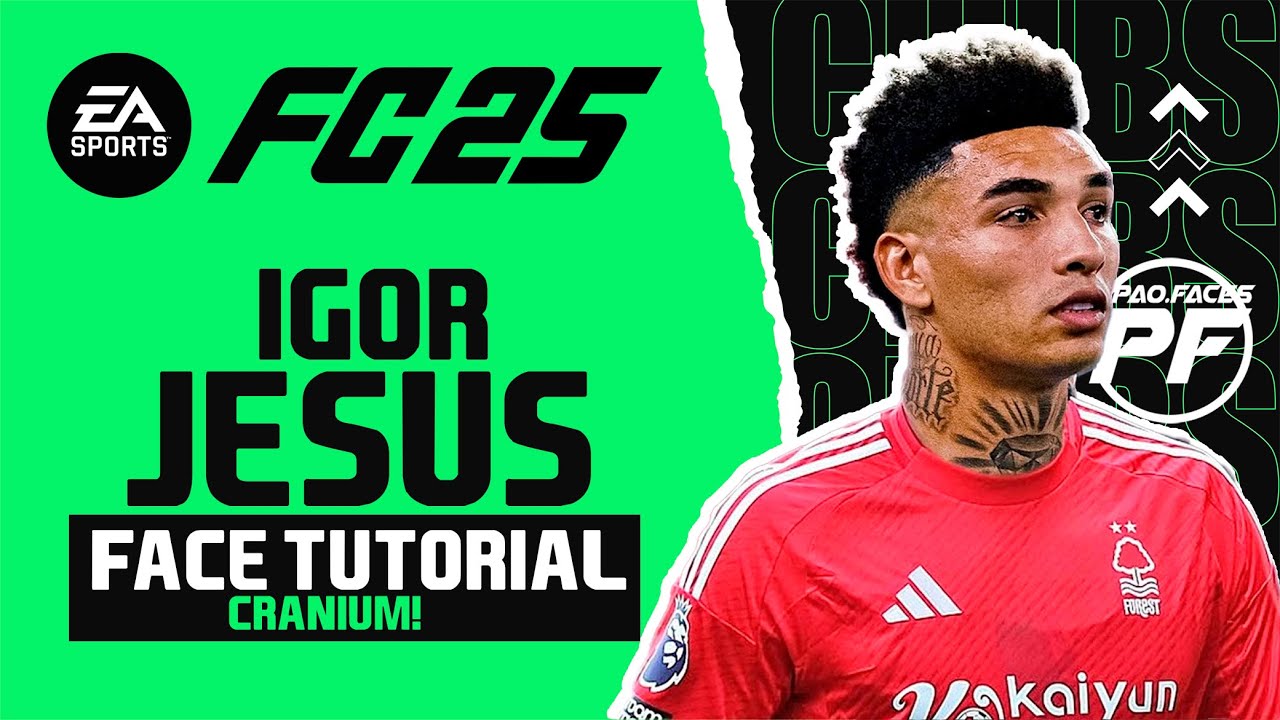 how to make IGOR JESUS EA FC 25 FACE Clubs Face Creation - CAREER MODE LOOKALIKE nottiinham forest
