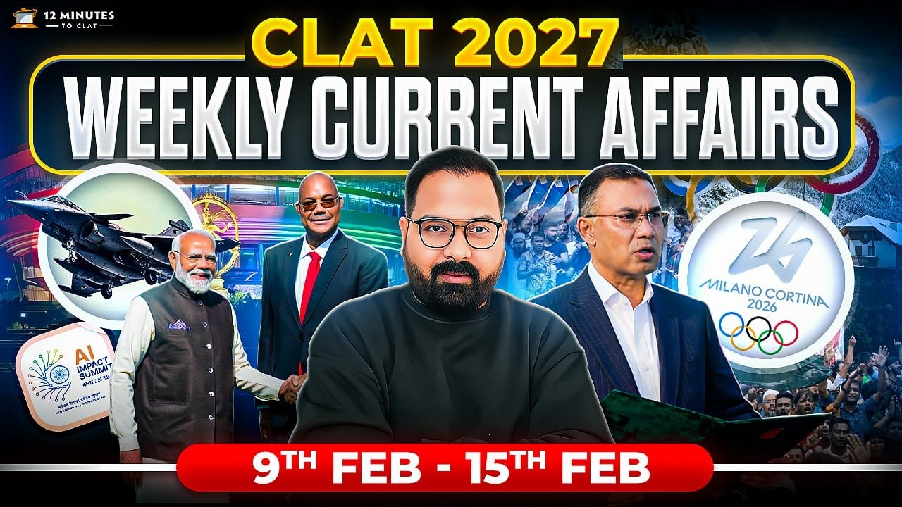 Weekly Current Affairs (9-15 Feb) | CLAT 2027 & Law Exams | Important News Recap
