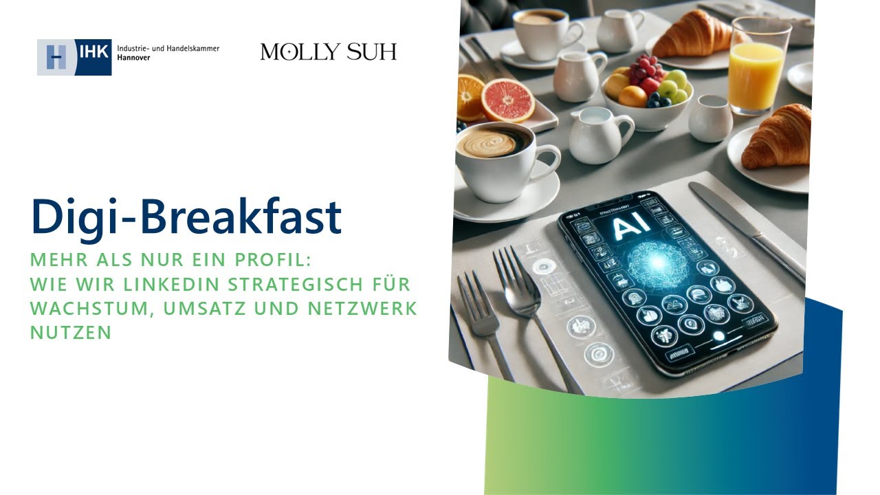 Digi-Breakfast der IHK Hannover Folge 7: Mehr als nur ein Profil - LinkedIn strategisch nutzen
