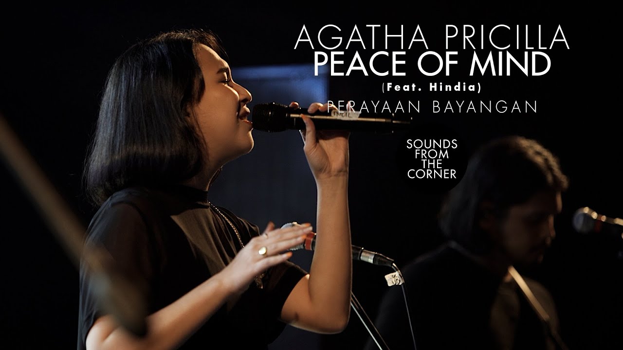 Agatha Pricilla - Peace of Mind (Ft. Hindia) | Sounds From The Corner Live #54