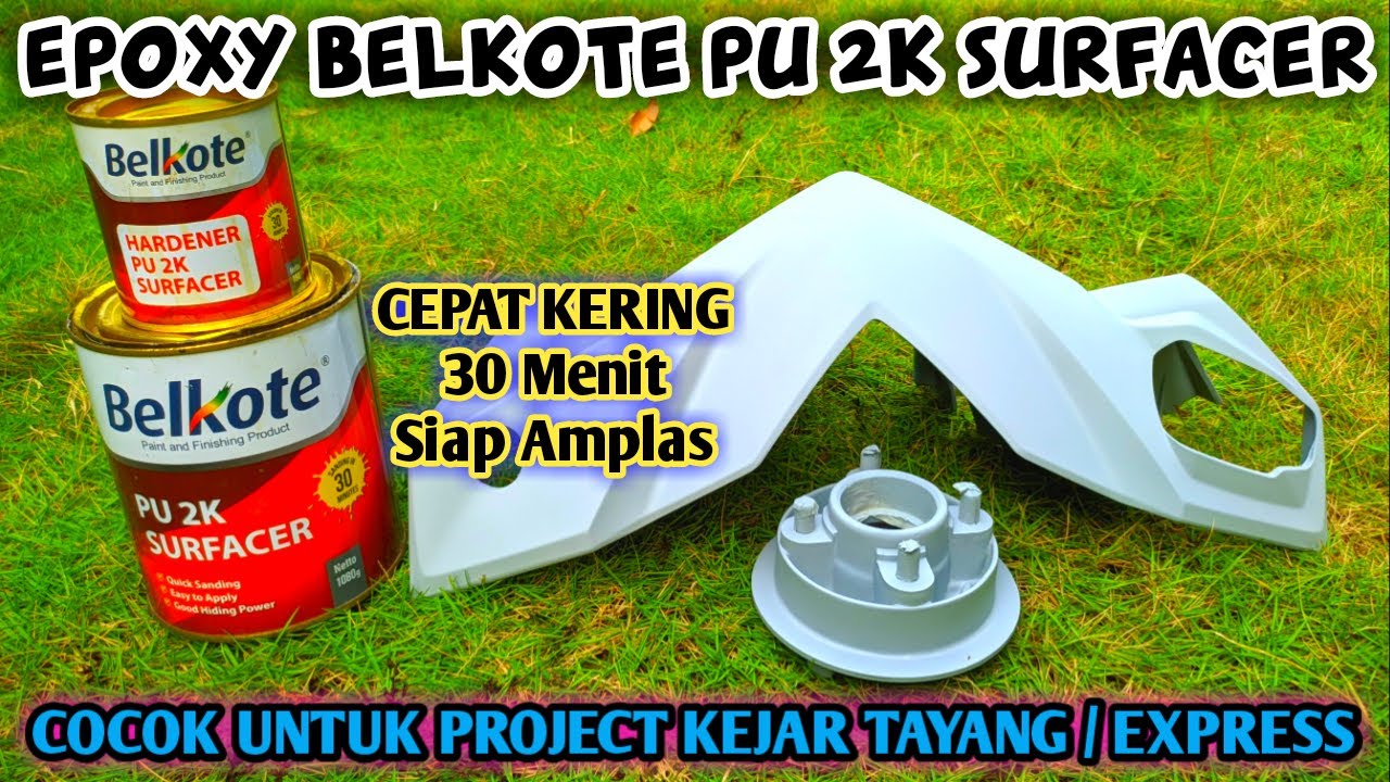 EPOXY BELKOTE PU 2K SURFACER || cepat kering - 30 menit siap amplas