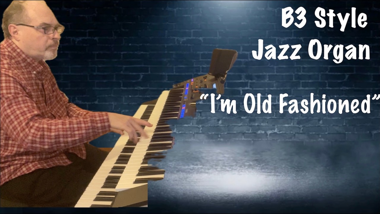I'm Old Fashioned | Up-tempo modern-jazz Organ | B3 Sound