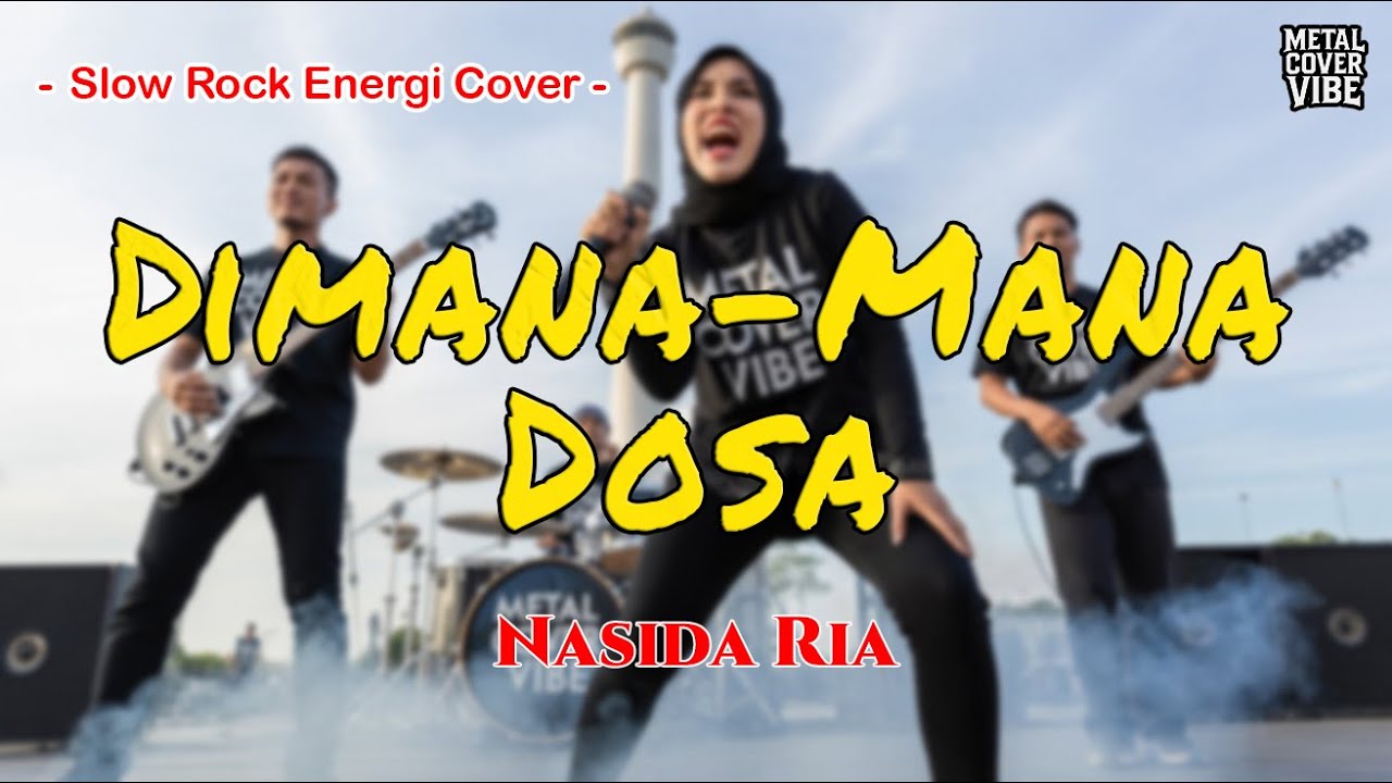Nasida Ria - Dimana-Mana Dosa (Slow Rock Energi Cover)