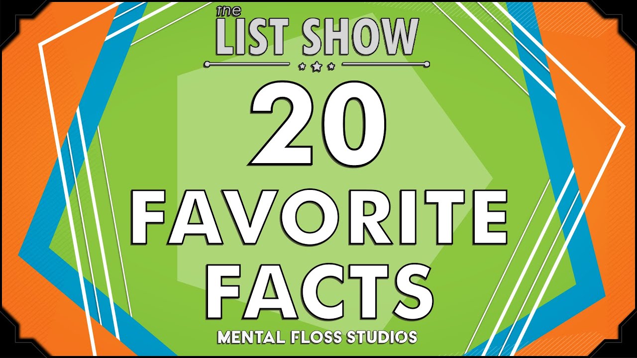 20 Random Facts You Need To Know | Mental Floss