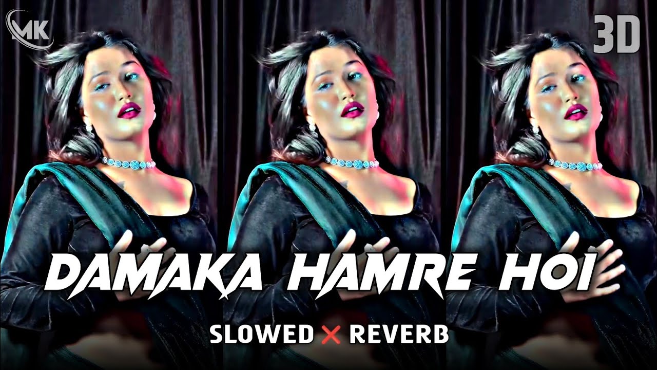 Damaka Hamre Hoi - Slowed & Reverb | #Pawan Singh | LoFi #Remix | Vishal Giri 