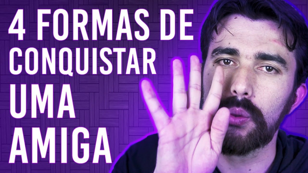 4 Formas de conquistar uma amiga
