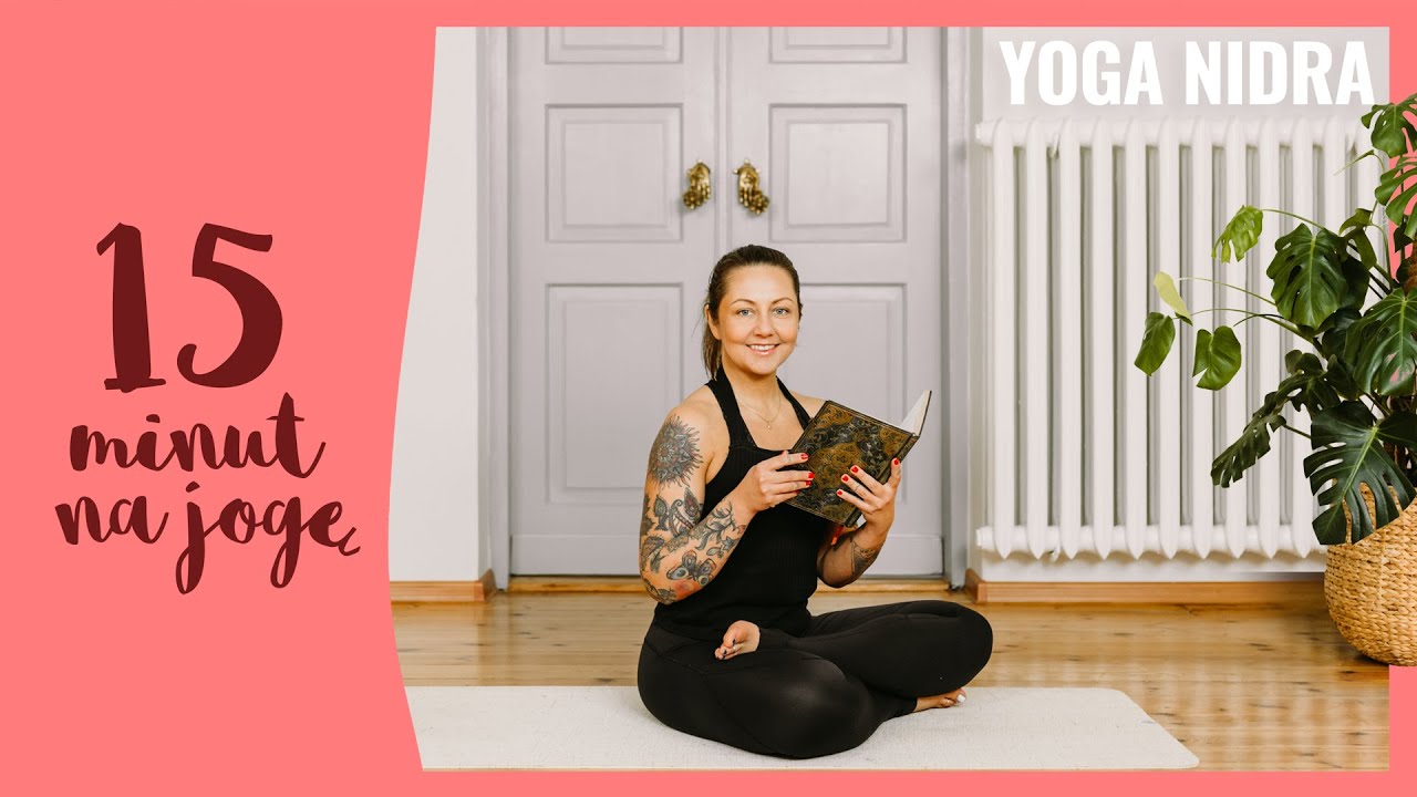 Joga Nidra - relaksacja z wizualizacją - 15 minut na jogę