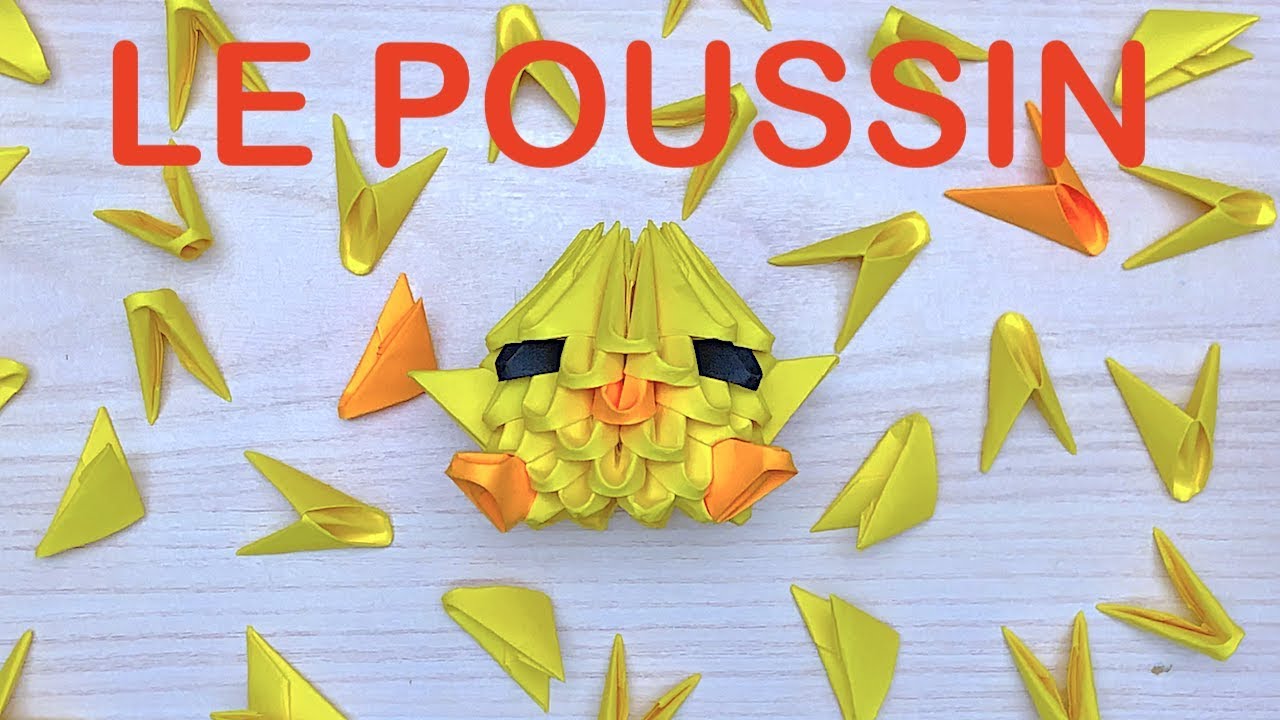 COMMENT FAIRE UN POUSSIN EN ORIGAMI 3D