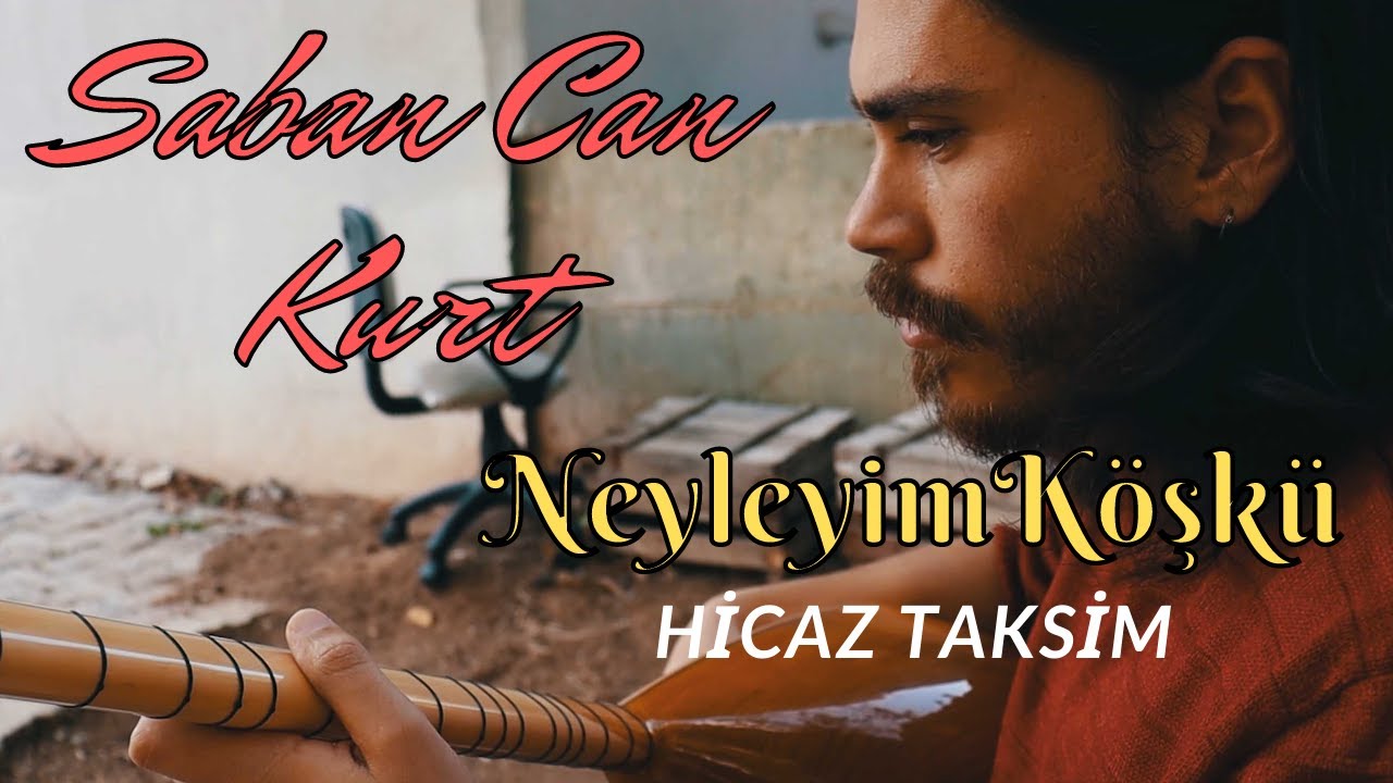 Neyleyim Köşkü Neyleyim Sarayı (Hicaz Bağlama Taksim)