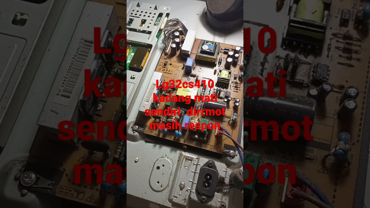 tv lcd lg32cs410 display mati  sendiri kadang hidup sendiri