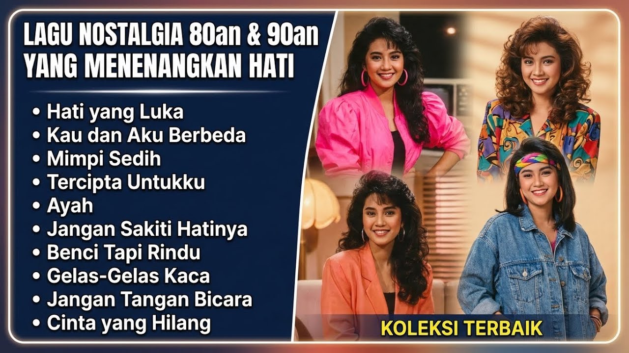 Kumpulan Lagu Nostalgia Indonesia 🎵 Tembang Kenangan 80an 90an untuk Menemani Hari-Harimu