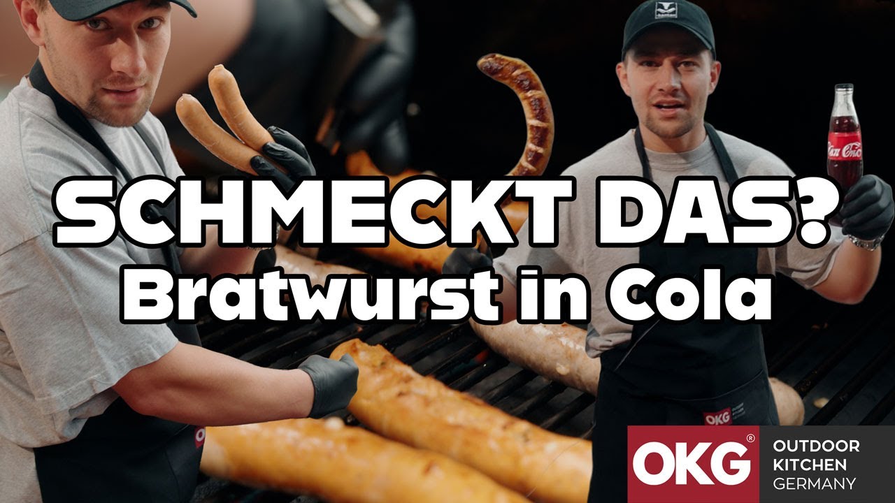 OKG - draußen kochen mit derhanten BRATWURST in COLA!?