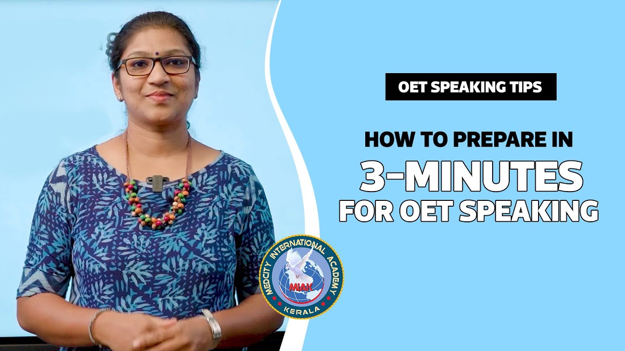 How to prepare in 3- minutes for OET Speaking