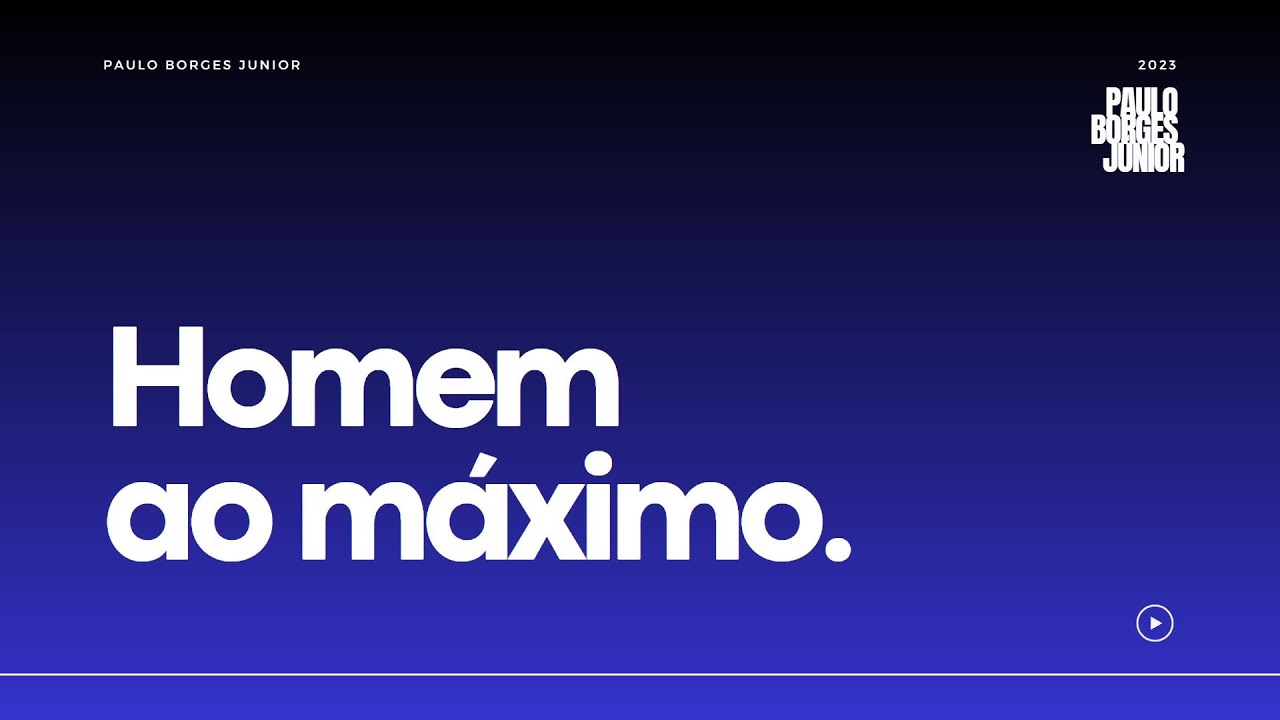 Homem ao Máximo -  Paulo Borges Júnior