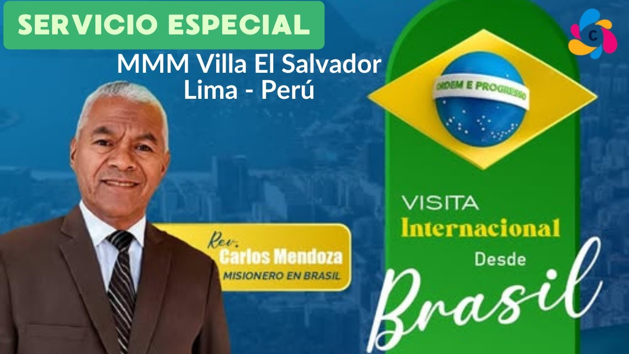Visita Especial Rev. Carlos Mendoza a la iglesia del MMM Villa El Salvador, Lima - Perú 2026