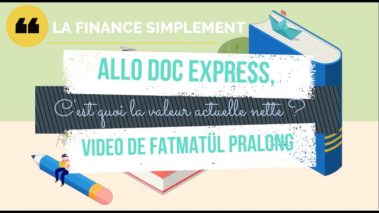 C'est quoi la valeur actuelle nette d'un investissement ?