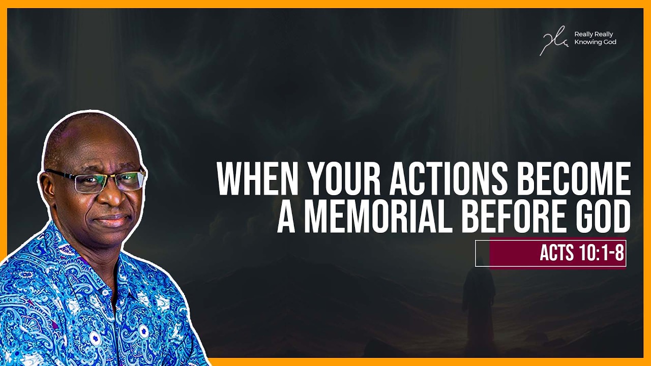 When Your Actions Become A Memorial Before God - Daily Devotional