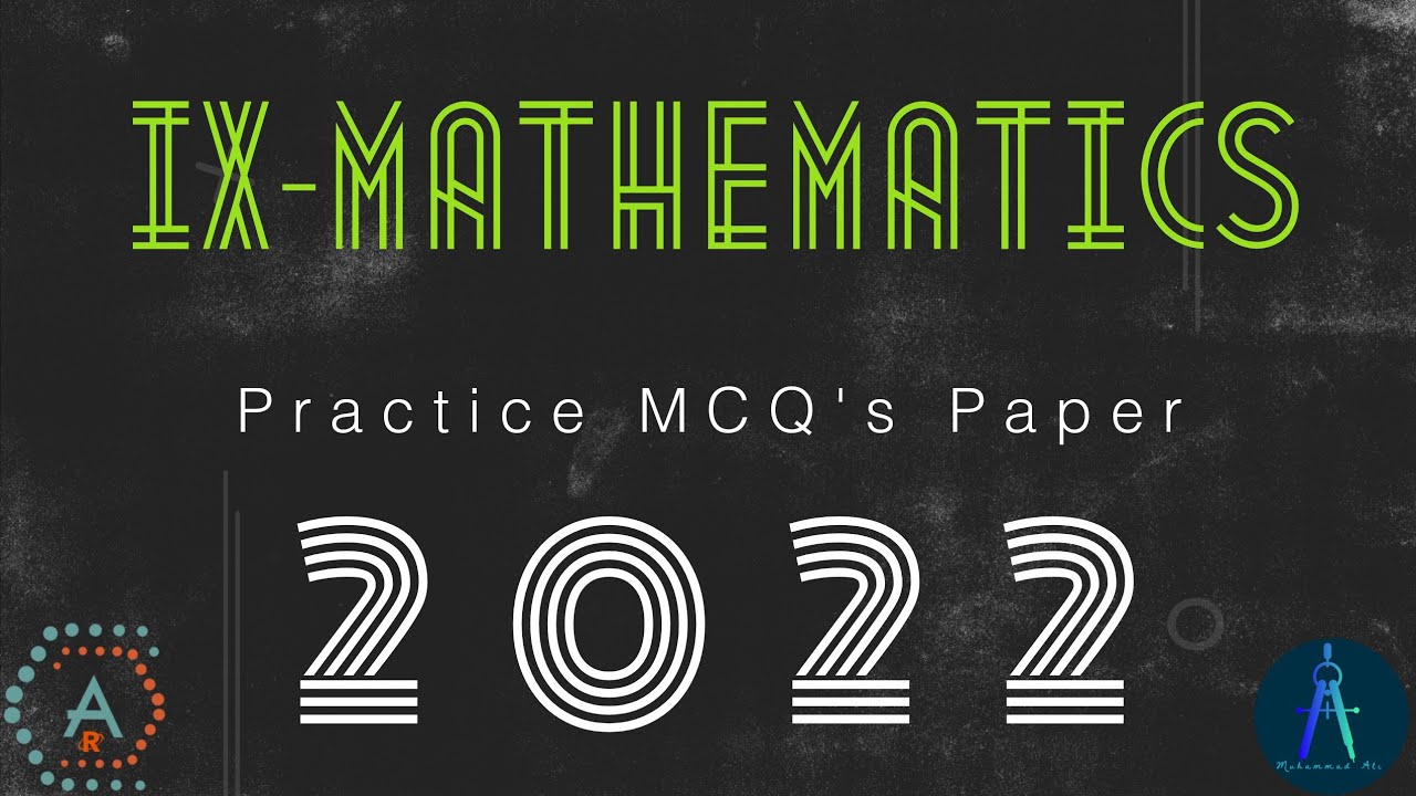 IX-Mathematics MCQ's Practice Paper 2022 || According to AKUEB Paper Pattern||