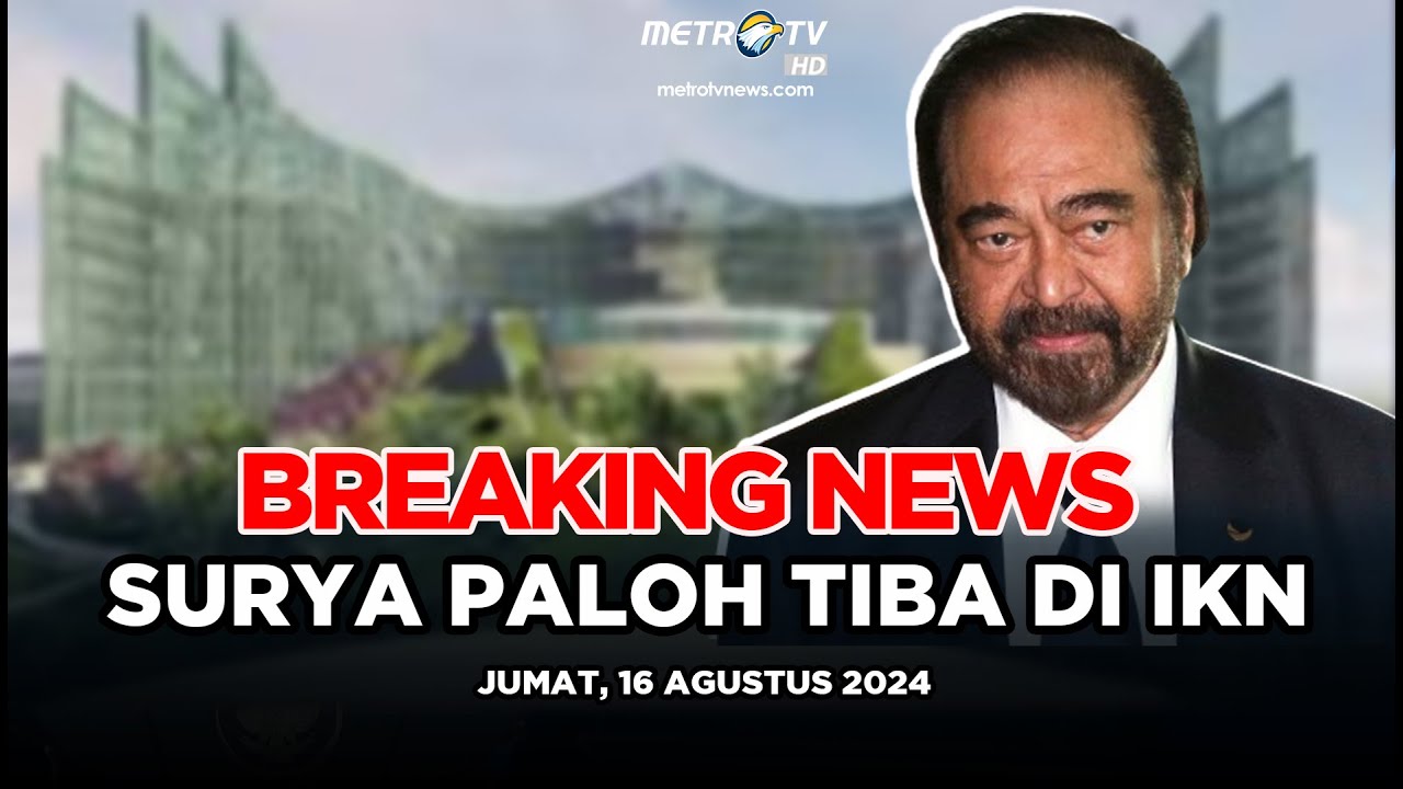 BREAKING NEWS - KEDATANGAN SURYA PALOH DI IKN UNTUK PERINGATI HUT KE-79 RI