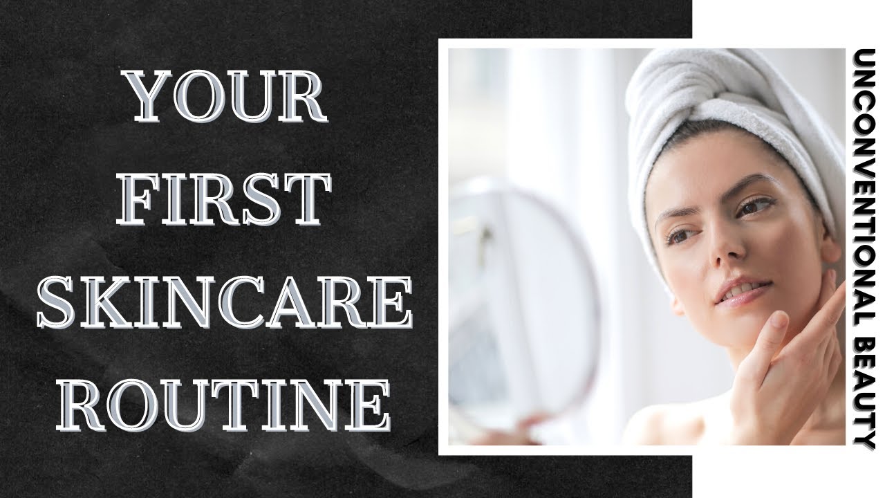 Your First Basic Skincare Routine ✽ Morning and Evening