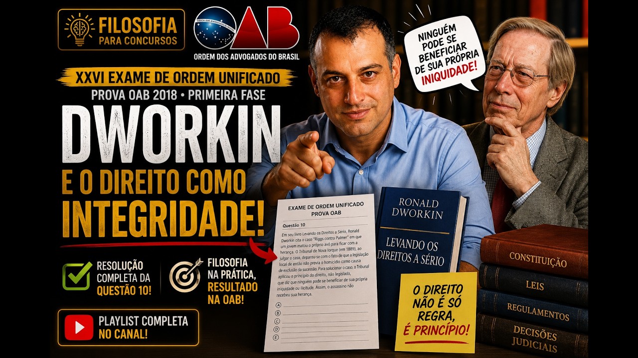 “Levando os Direitos a Sério” em Ronald Dworkin na Prova da OAB