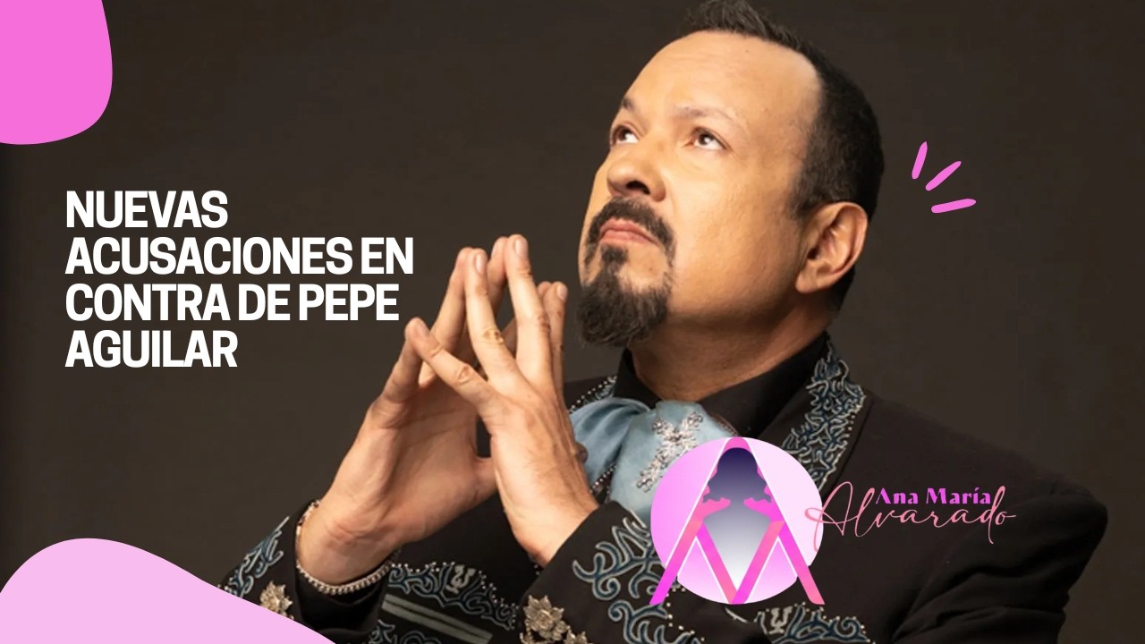 NUEVAS ACUSACIONES EN CONTRA DE PEPE AGUILAR